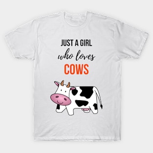 Just A Girl Who Loves Cows T-Shirt